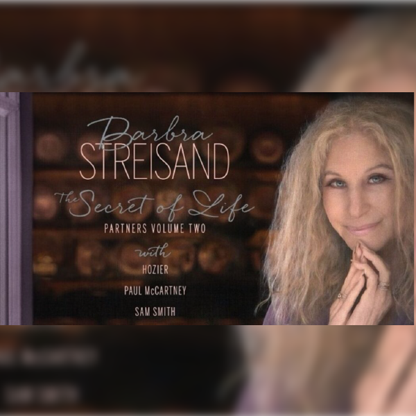 BARBRA STREISAND ANUNCIA NUEVO ALBUM DE DUETOS THE SECRET OF LIFE PARTNERS VOLUME TWO CON ESTRELLAS COMO MCCARTNEY MARIAH CAREY Y HOZIER