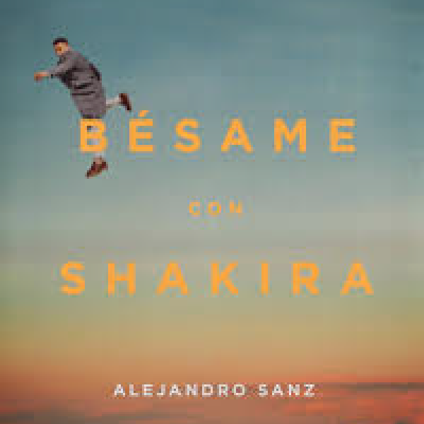 ALEJANDRO SANZ Y SHAKIRA LANZAN BESAME
