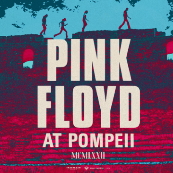 Pink Floyd at Pompeii MCMLXXII Regresa Restaurado a Cines e IMAX