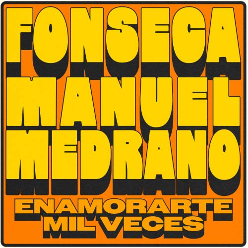 FONSECA Y MANUEL MEDRANO SE UNEN EN ENAMORARTE MIL VECES